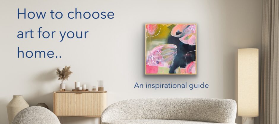 image of a blue and pink abstract painting in a neutral interior, with title "how to choose art for our home"